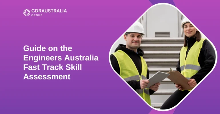Guide on the Engineers Australia Fast Track Skill Assessment